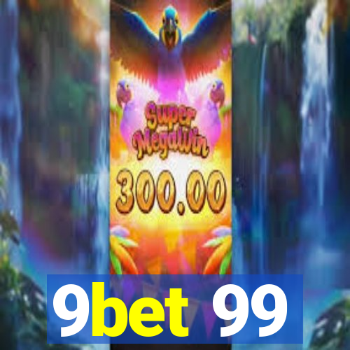 9bet 99